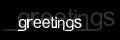 greetings